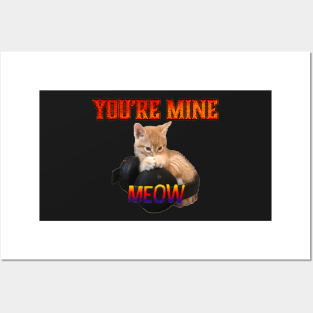 Gamer Cat - You're Mine Meow Posters and Art